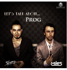 Miles & Skarco - Let's Talk About Prog (Original Mix)