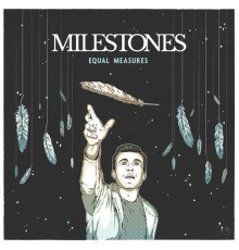 Milestones - Equal Measures