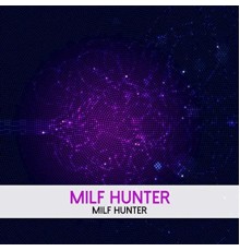 Milf Hunter - Milf Hunter