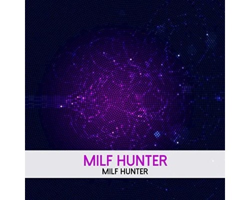 Milf Hunter - Milf Hunter