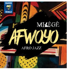 Milégé - Afwoyo