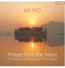 Milind - Prayer from the Heart