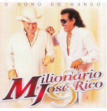 Milionário & José Rico - O Dono do Mundo