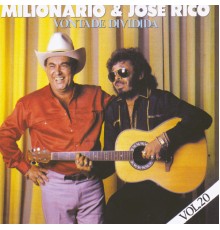 Milionário and José Rico - Vontade Dividida  -  Volume 20 (Volume 20)
