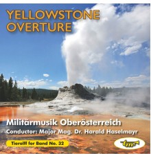 Militärmusik Oberösterreich - Yellowstone Overture