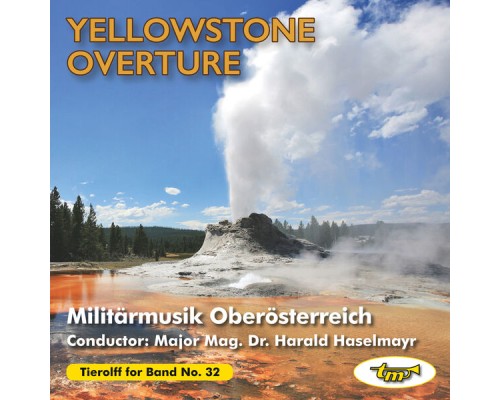 Militärmusik Oberösterreich - Yellowstone Overture