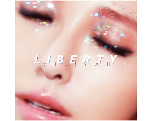 Miliyah - LIBERTY