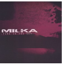 Milka - Fire In The Sky