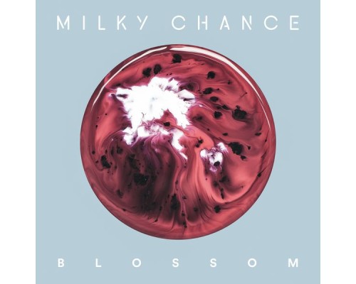 Milky Chance - Blossom (Deluxe)