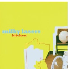 Milky Lasers - Kitchen