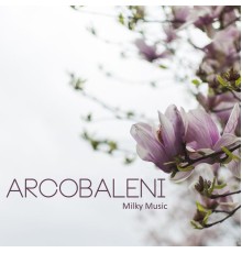 Milky Music - Arcobaleni