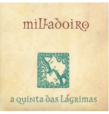 Milladoiro - A Quinta Das Lágrimas