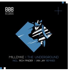 Milldyke - The Underground