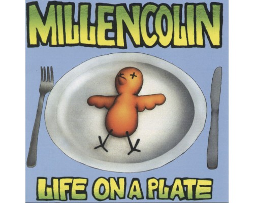 Millencolin - Life On A Plate