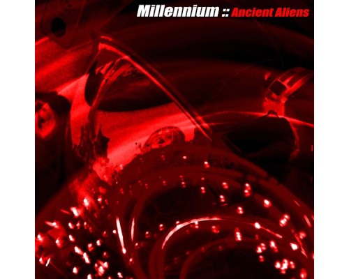 Millennium - Ancient Aliens