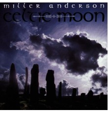 Miller Anderson - Celtic Moon