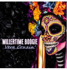 Millertime Boogie - Vera Cruzin'