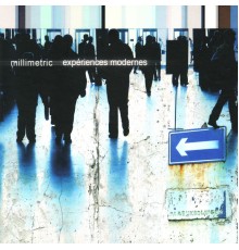 Millimetric - Expériences Modernes