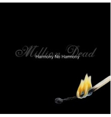 Million Dead - Harmony No Harmony