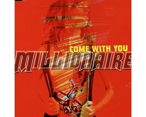 Millionaire - Come With You