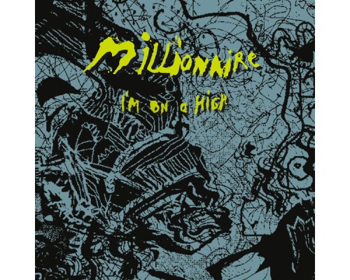 Millionaire - I'm On A High