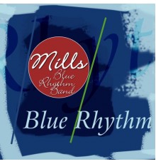 Mills Blue Rhythm Band - Blue Rhythm