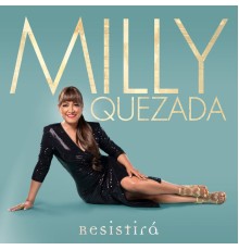 Milly Quezada - Resistirá