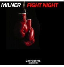 Milner - Fight Night