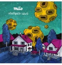 Milo - A Toothpaste Suburb