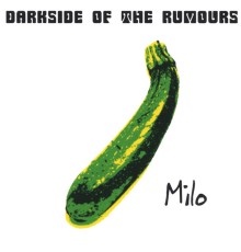 Milo - Darkside of the Rumours