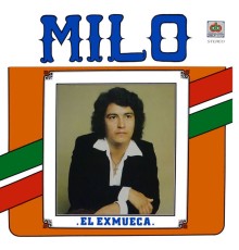 Milo - El Exmueca