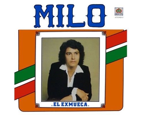 Milo - El Exmueca