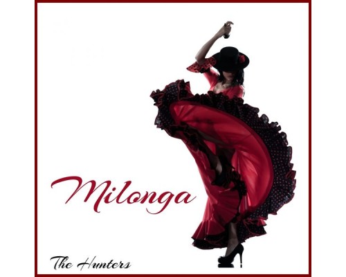 Milonga - The Hunters