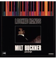 Milt Buckner - Locked Hands