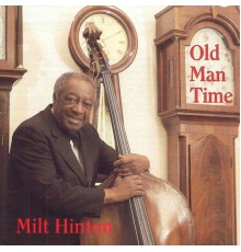 Milt Hinton - Old Man Time