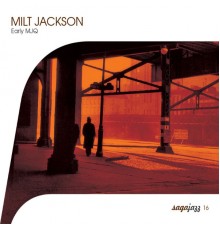 Milt Jackson - Saga Jazz: Early MJQ