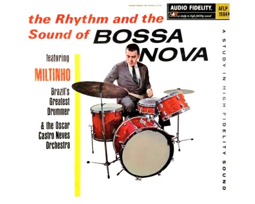 Miltinho & The Oscar Castro Neves Orchestra - The Rhythm and the Sound of Bossa Nova Miltinho & The Oscar Castro Neves Orchestra - The Rhythm and the Sound of Bossa Nova