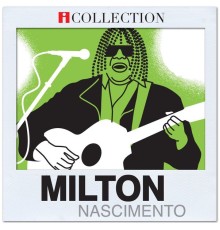 Milton Nascimento - iCollection