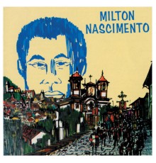 Milton Nascimento - Milton Nascimento