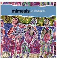 Mimesis - Art Imitating Life