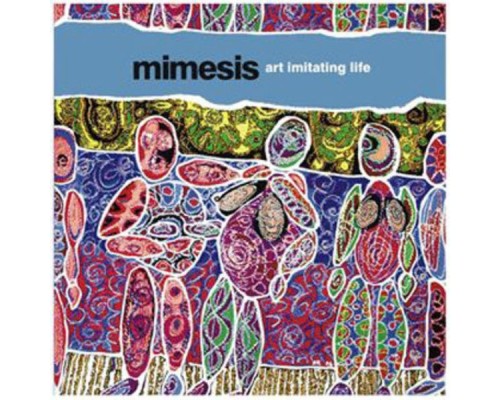 Mimesis - Art Imitating Life