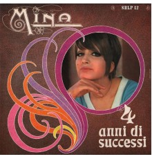 Mina - 4 anni di successi