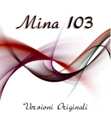 Mina - Mina 103  (Versioni Originali)