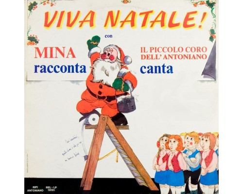 Mina and Piccolo coro dell'Antoniano - Viva Natale! - Mina racconta, canta il piccolo coro dell'Antoniano Mina and Piccolo coro dell'Antoniano - Viva Natale! - Mina racconta, canta il piccolo coro dell'Antoniano