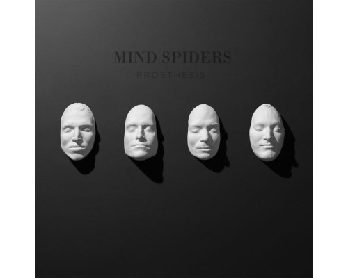 Mind Spiders - Prosthesis