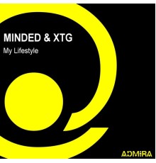 Minded and Xtg - My Lifestyle