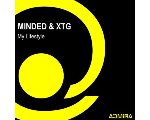 Minded and Xtg - My Lifestyle