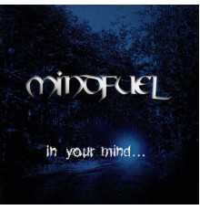 Mindfuel - In Your Mind...