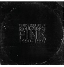 Mindless Self Indulgence - PINK