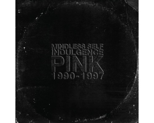 Mindless Self Indulgence - PINK